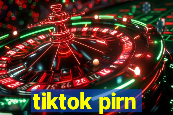 tiktok pirn